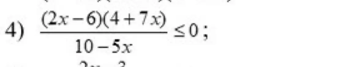 Можешь помочь решить неравенство (2x-6)(4+7x)/(10-5x) ≤0?