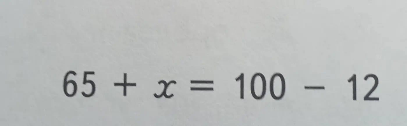 Найди значение x в уравнении 65 + x = 100 - 12