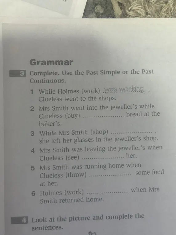 Заполни пропуски, используя Past Simple или Past Continuous в предложении 'Mrs Smith went into the jeweller's while Clueless (buy) bread at the baker's.'