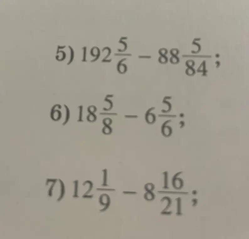 Реши пример 5) 192 5/6 - 88 5/84