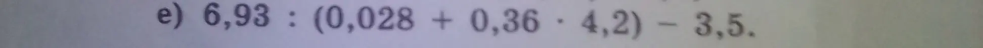 Вычисли значение выражения 6,93 : (0,028 + 0,36 * 4,2) - 3,5