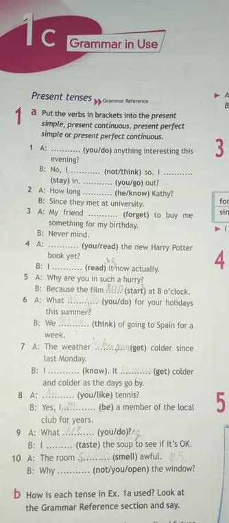 Ты просишь вставить глаголы в скобках в present simple, present continuous, present perfect simple или present perfect continuous в упражнении 1а.