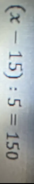 Реши уравнение (x - 15) : 5 = 150