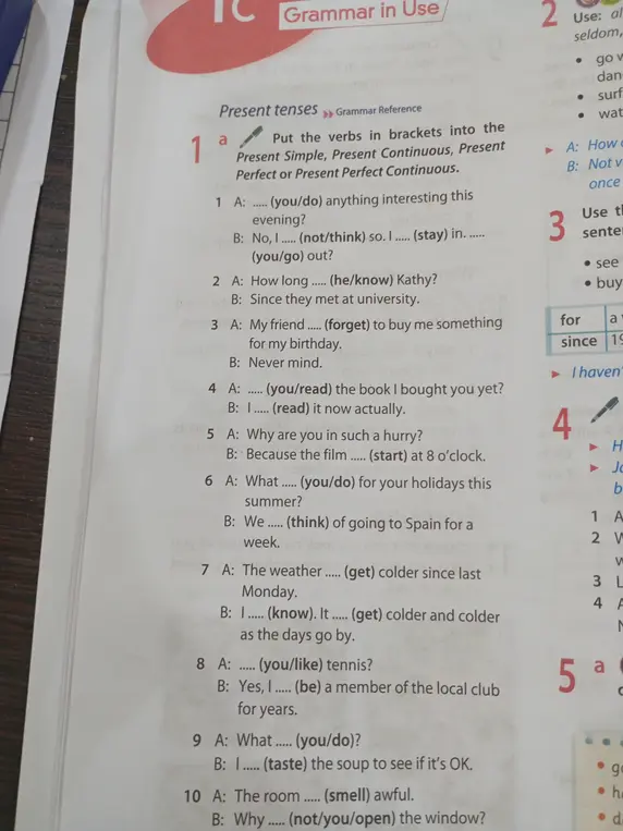 Ты просишь вставить глаголы в скобках в Present Simple, Present Continuous, Present Perfect или Present Perfect Continuous в упражнении 1a