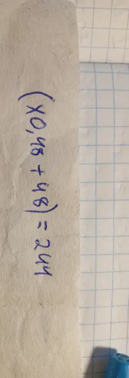 Помоги мне решить уравнение (x * 0,46 + 48) = 244