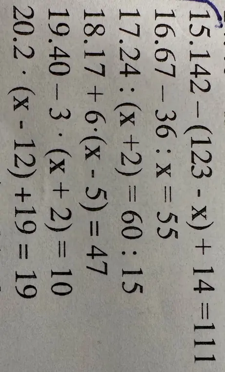 Ты просишь решить уравнения: 15.142 - (123 - x) + 14 =111, 16.67-36: x = 55, 17.24: (x+2) = 60 : 15, 18.17 + 6.(x - 5) = 47, 19.40-3 (x + 2) = 10, 20.2. (x - 12) +19 = 19