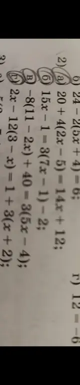 Помоги решить уравнения: 24 - 2(5x + 4) = 6; 20 + 4(2x - 5) = 14x + 12; 15x-1=3(7x-1)-2; -8(11-2x)+ 40 = 3(5x-4); 2x-12(3 - x) = 1 + 3(x + 2)