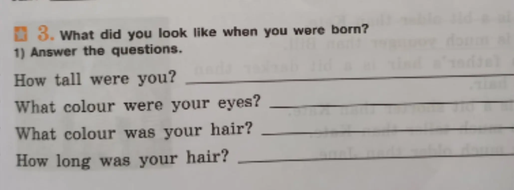 Ответь на вопросы из упражнения: 'How tall were you?', 'What color were your eyes?', 'What color was your hair?' и 'How long was your hair?'
