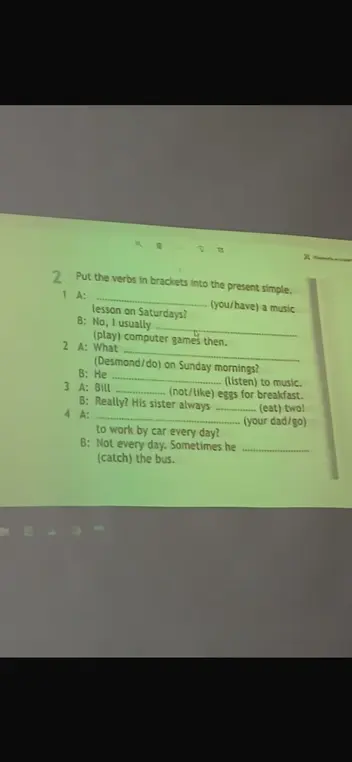 В предложении под номером 1 вставь глаголы в скобках в Present Simple