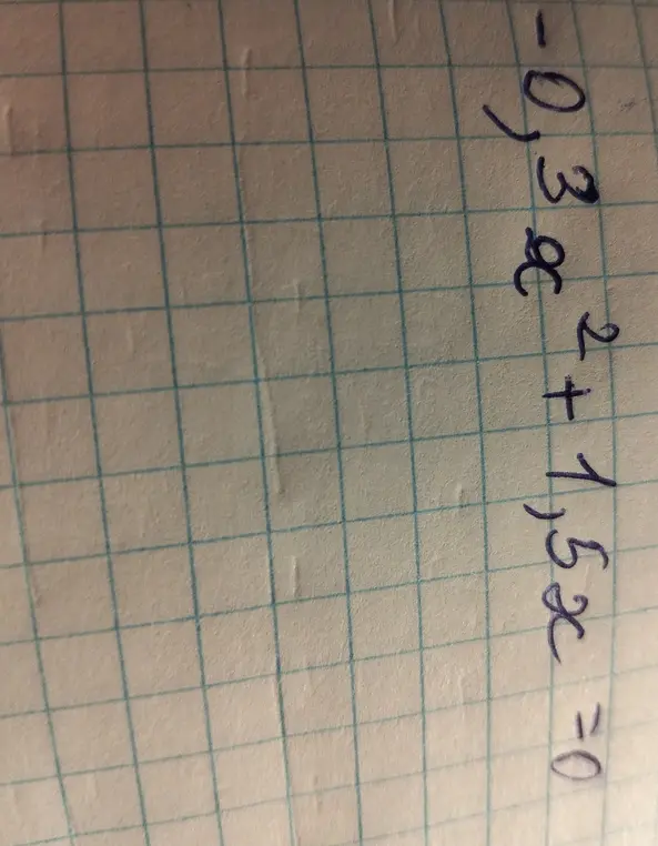 Помоги мне решить уравнение -0,3x^2 + 1,5x = 0