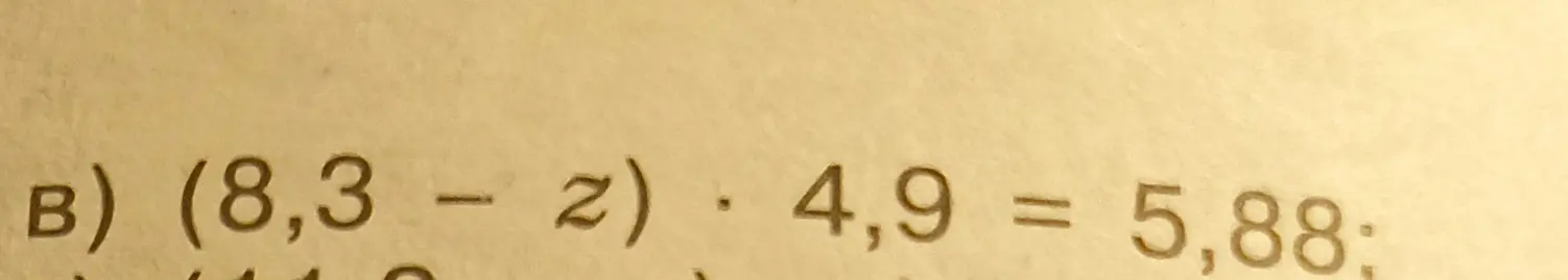 Реши уравнение (8,3 - z) * 4,9 = 5,88
