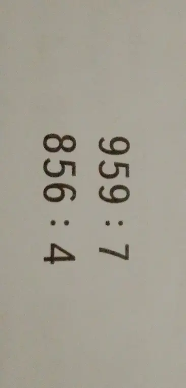 Помоги мне разделить столбиком числа 856 на 4 и 959 на 7