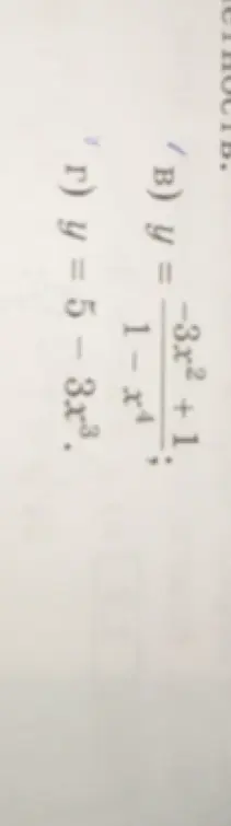 Исследуй функции y = (-3x^2 + 1)/(1 - x^4) и y = 5 - 3x³ на четность