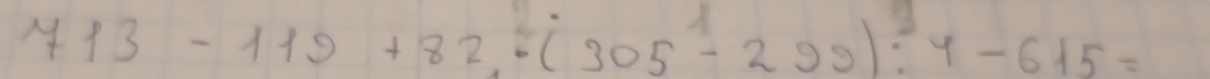 Реши выражение 413 - 119 + 82 * (305^2 + 239) : 4 - 615