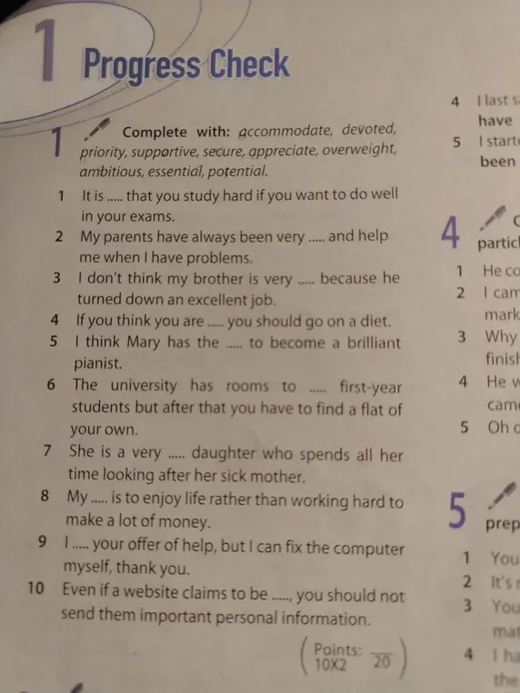 Составь предложения, используя слова: accommodate, devoted, priority, supportive, secure, appreciate, overweight, ambitious, essential, potential
