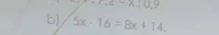 Реши уравнение 5x-16=8x+14