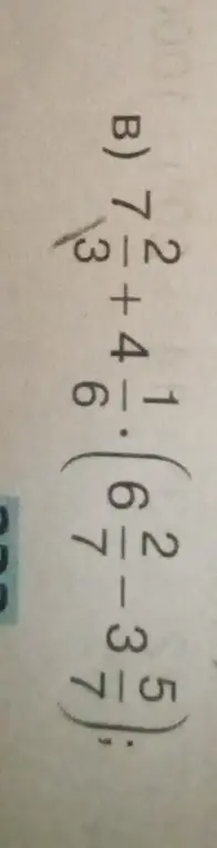 Реши пример $7\frac{2}{3} + 4\frac{1}{6} \cdot (6\frac{2}{7} - 3\frac{5}{7})$