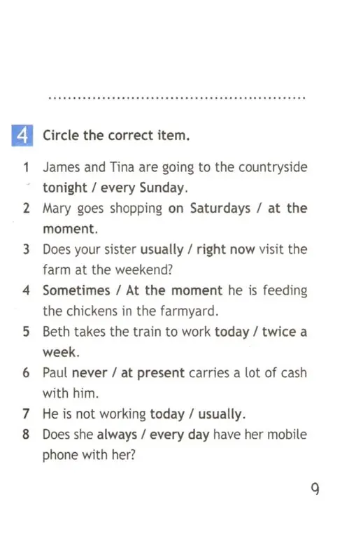 Обведи правильный вариант в предложении 'James and Tina are going to the countryside tonight / every Sunday.'