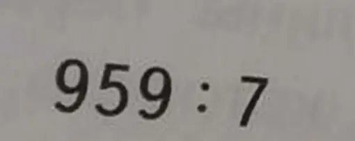 Реши пример 959 : 7