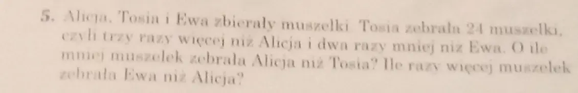 Реши задачу: Алиция, Тося и Ева собирали ракушки. Тося собрала 24 ракушки, что в три раза больше, чем Алиция, и в два раза меньше, чем Ева. На сколько меньше ракушек собрала Алиция, чем Тося? Во сколько раз больше ракушек собрала Ева, чем Алиция?
