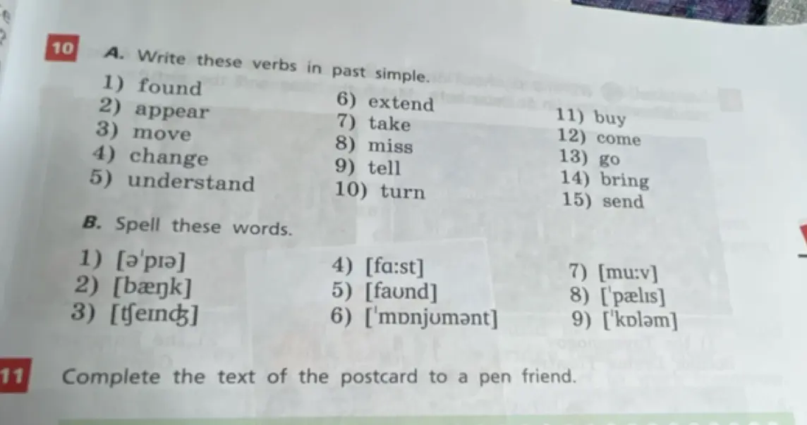 Напиши глаголы в Past Simple и слова по транскрипции