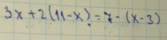 Помоги мне решить уравнение 3x+2 (11-x) = 7- (X-3)