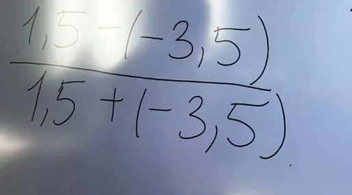 Вычисли значение выражения (1,5 - (-3,5)) / (1,5 + (-3,5))