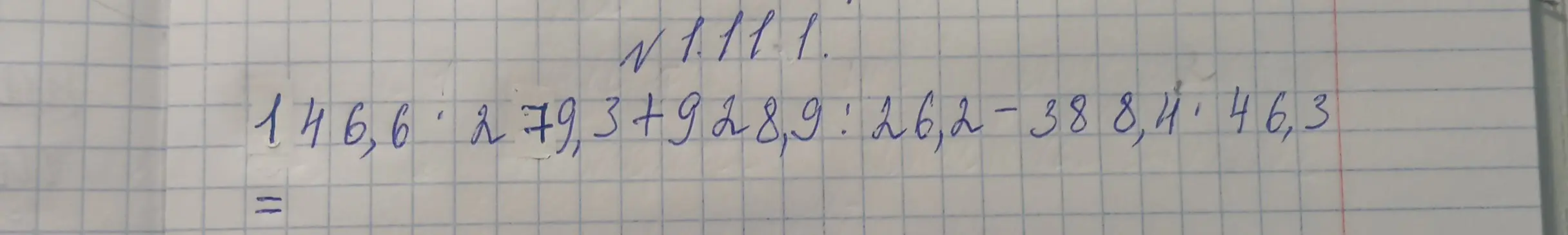 Реши пример 146,6 * 279,3 + 928,9 : 26,2 - 388,4 * 46,3