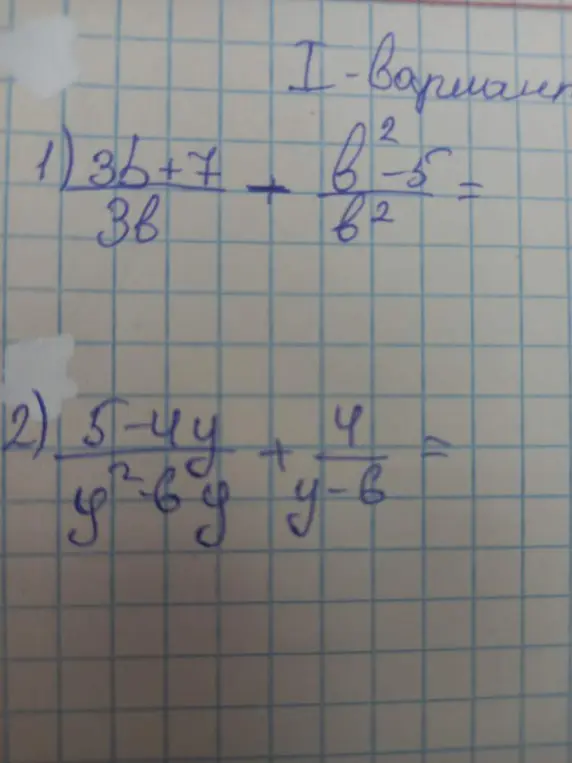 Ты просишь упростить алгебраические выражения: (3b+7)/(3b) + (b²-5)/b² и (5-4y)/(y²-6y) + 4/(y-6)