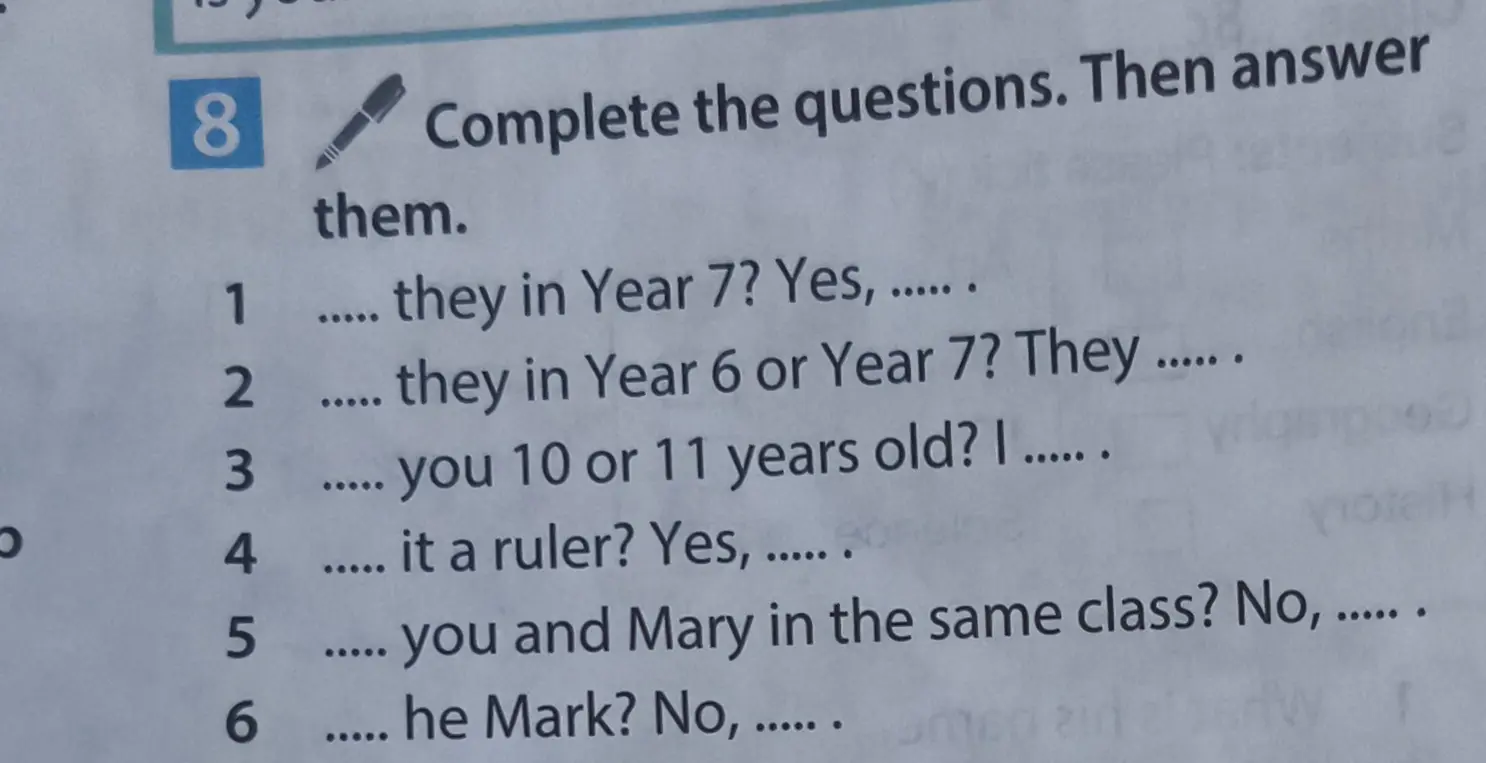 Составь вопросы и дай ответы на них: Are they in Year 7? Yes, ... .