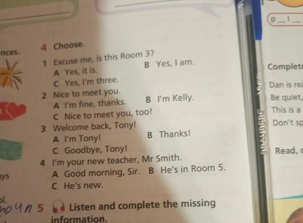 Выбери правильный вариант ответа в задании 1: Excuse me, is this Room 3?