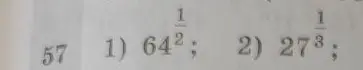 Вычисли значения выражений: 1) 64^(1/2)