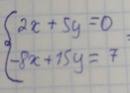 Реши систему уравнений 2x + 5y = 0, -8x + 15y = 7