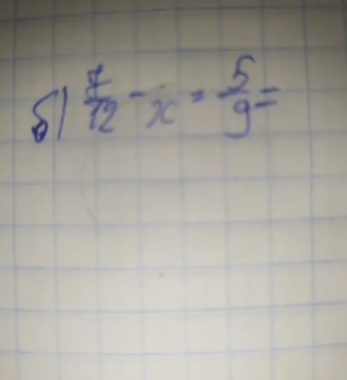 Реши уравнение \frac{7}{12} - x = \frac{5}{9}