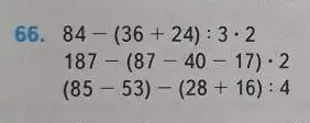 Реши примеры: 84-(36+24): 3.2, 187-(87-40-17).2, (85-53)(28+16): 4