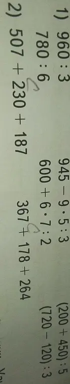 Реши примеры: 1) 960:3, 780:6, 945-9*5:3, (200+450):5; 2) 507 +230 + 187, 600+6*7:2, 367 + 178 + 264, (720-120):3