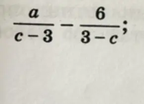 Как решить пример с дробями: a/(c-3) - 6/(3-c)?
