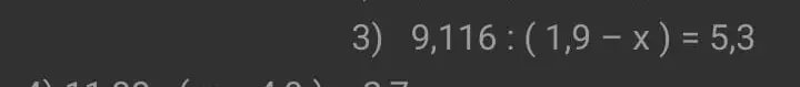 Объясни, как решить уравнение 9,116 : (1,9 - x) = 5,3