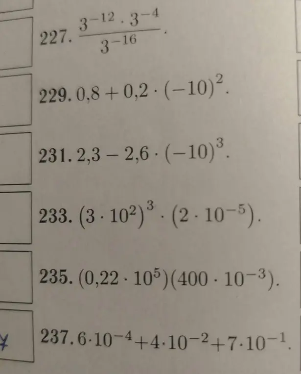 Ты просишь решить примеры: 227. (3^(-12) * 3^(-4)) / 3^(-16)