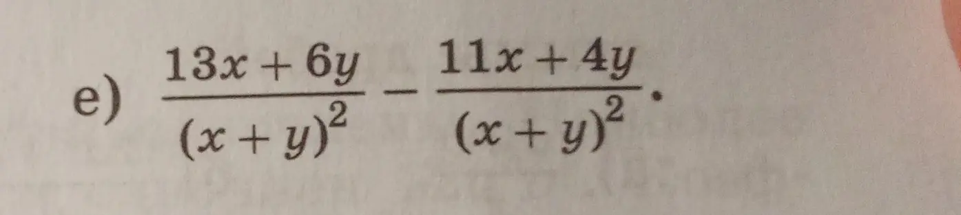 Вычисли значение выражения (13x+6y)/((x + y)²) - (11x + 4y)/((x + y)²)
