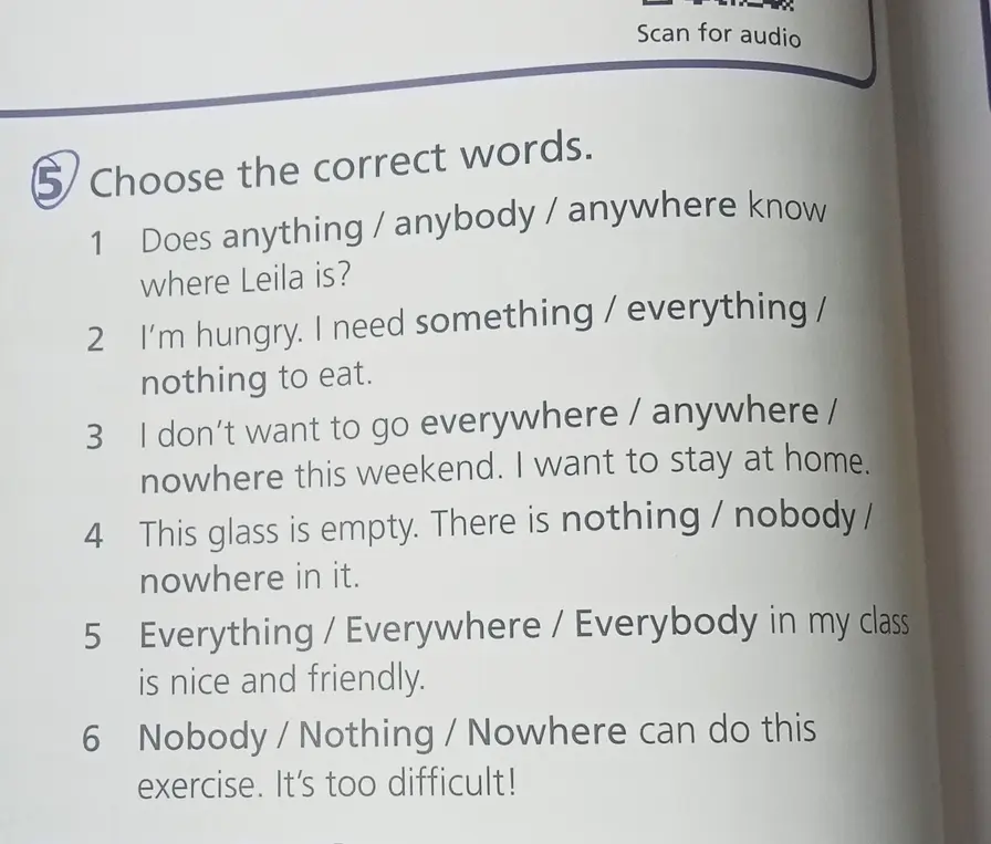 Выбери правильные слова в упражнении по английскому языку: Does anything / anybody / anywhere know where Leila is?