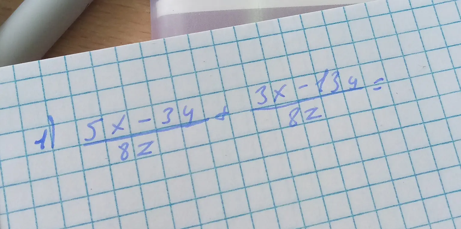 Вычисли сумму дробей (5x - 3y) / 8z + (3x - 13y) / 8z