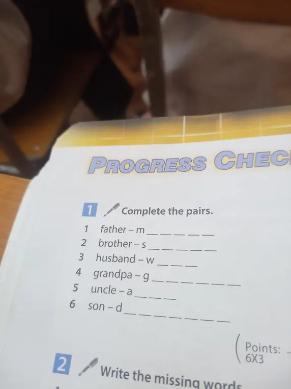 Можешь ли ты заполнить пары слов в задании 1: father - m, brother - s, husband - w, grandpa - g, uncle - a, son-d?