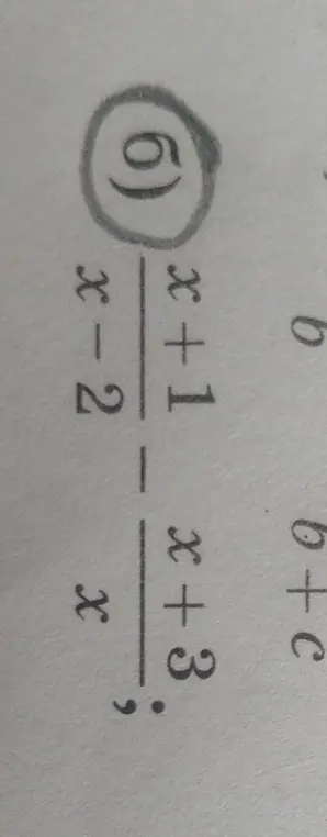 Объясни, как решить пример 6: (x+1)/(x-2) - (x+3)/x