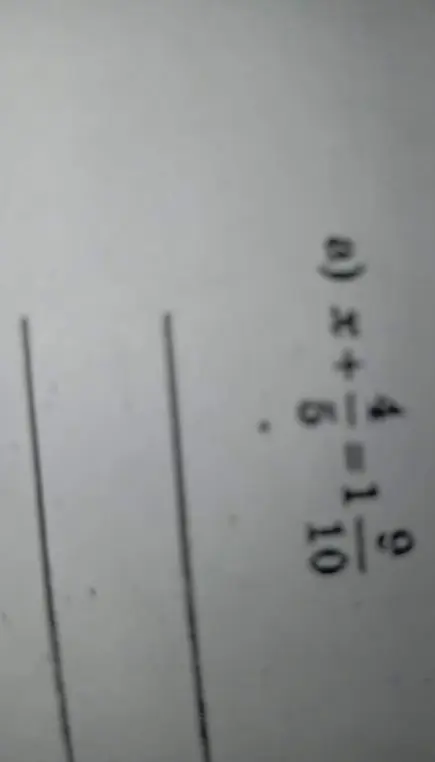 Реши уравнение x + 4/5 = 1 9/10