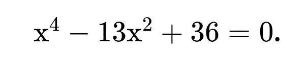 Реши уравнение x⁴ - 13x² + 36 = 0