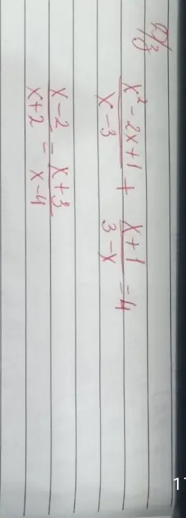 Реши уравнения x²-2x+1/(x-3) + (x+1)/(3-x) = 4 и (x-2)/(x+2) = (x+3)/(x-4)