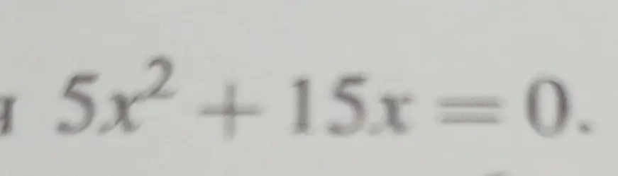 Реши уравнение $5x^2 + 15x = 0$