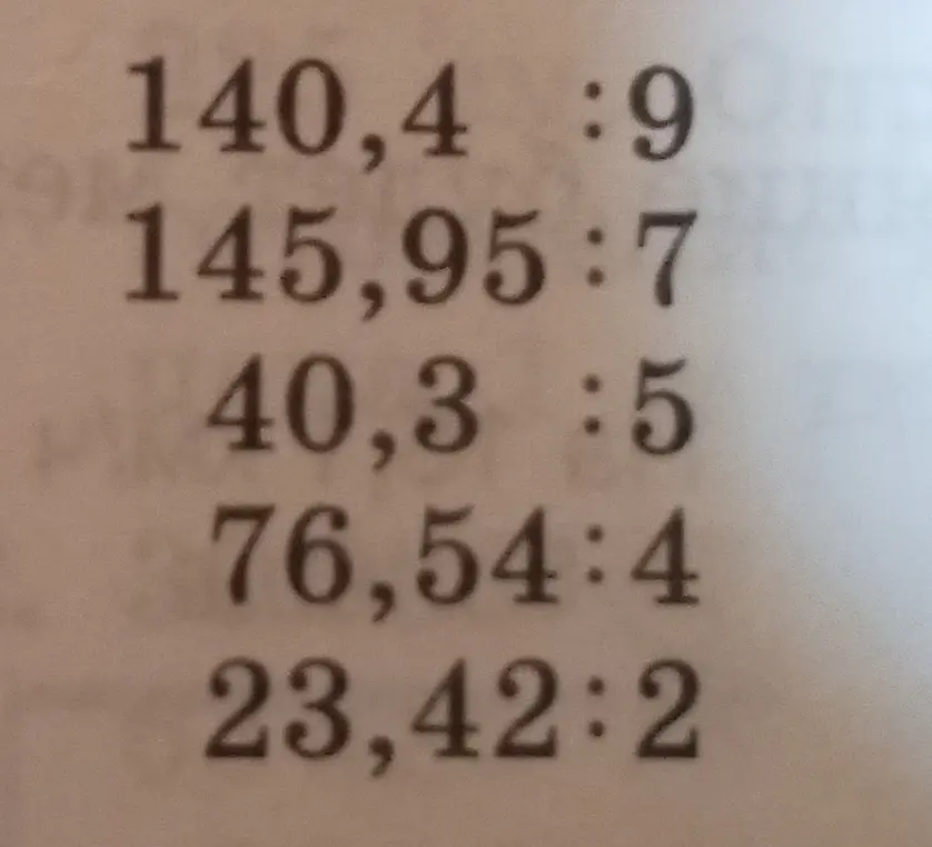 Выполни деление в столбик: 140,4 : 9, 145,95:7, 40,3:5, 76,54:4, 23,42:2