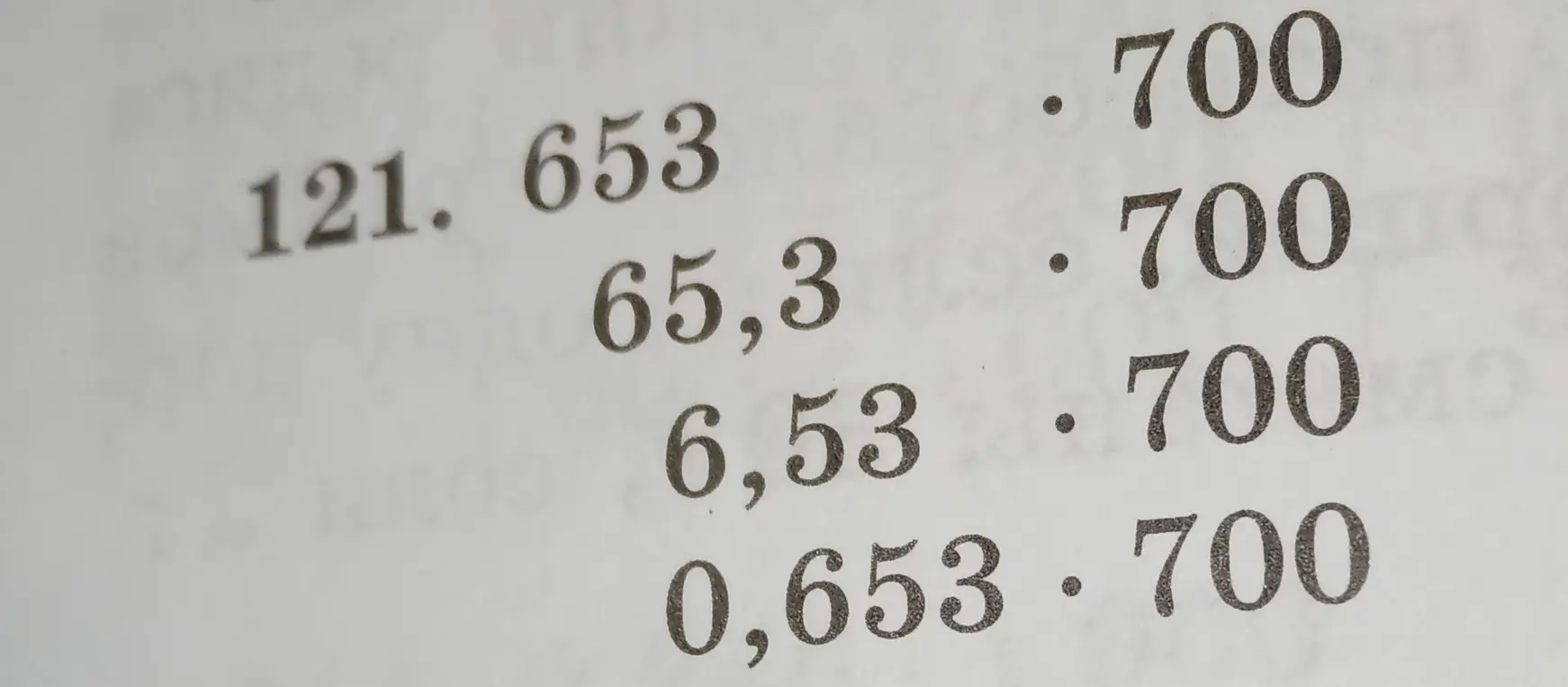 Вычисли произведения: 653 * 700, 65,3 * 700, 6,53 * 700, 0,653 * 700